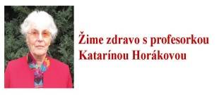 �ime zdravo s prof. Katar�nou Hor�kovou-Sp�nok